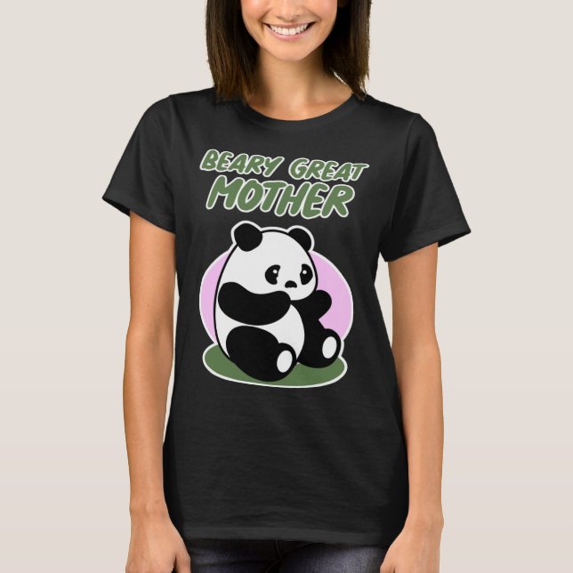 Mother s Day  with Panda  Beary Great Mother T-Shirt (Front)