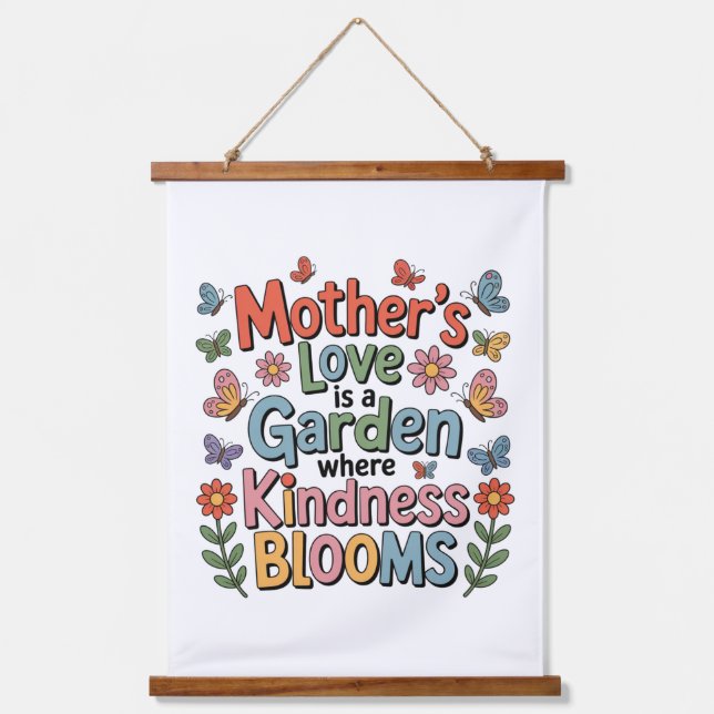 Mother’s Love Is A Garden Where Kindness Blooms Hanging Tapestry (Front)