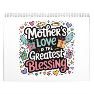 Mother’s Love Is The Greatest Blessing Calendar