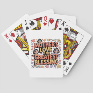 Mother’s Love Is The Greatest Blessing Playing Cards