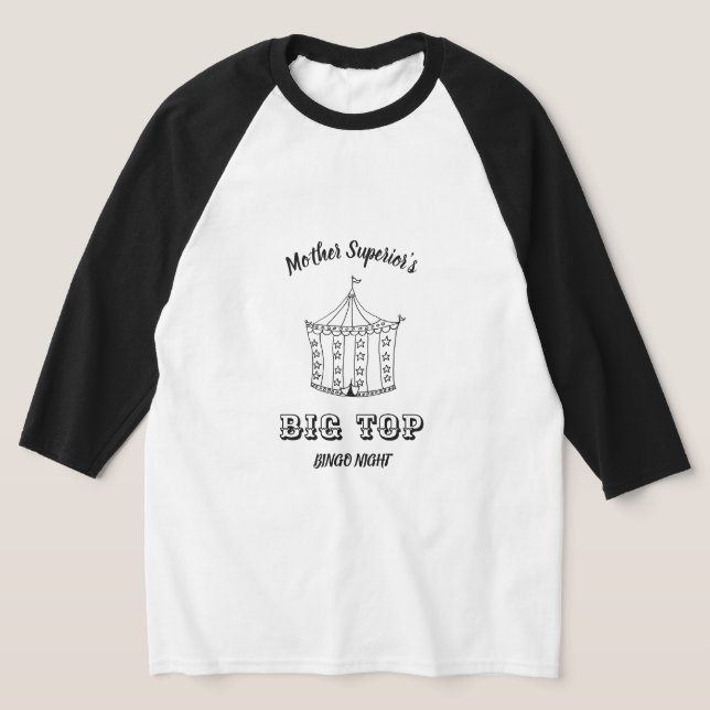 Mother Superior's Big Top Bingo Night Raglan T (Laydown)