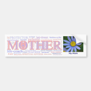 MOTHER: The many roles of a mother - Customise Bumper Sticker