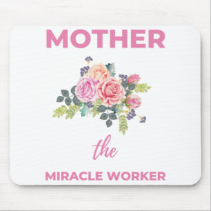 Mother The Miracle Worker 2 Mouse Pad