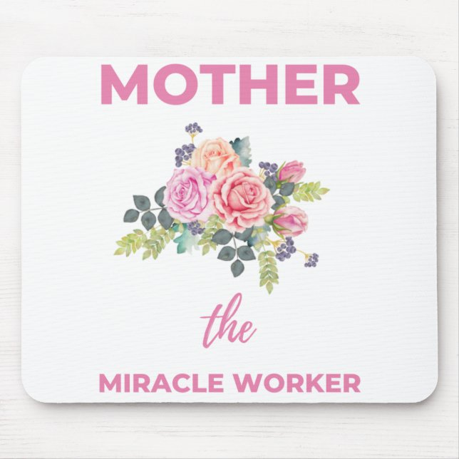 Mother The Miracle Worker 2 Mouse Pad (Front)