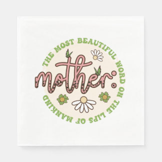 Mother The Most Beautiful World Napkin