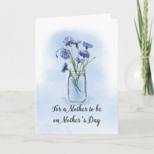 Mother to be Mothers Day Cornflowers in Mason Jar Card