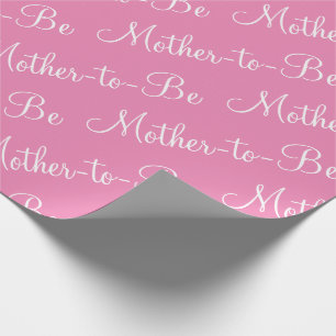 Mother To Be Pink Script Baby Shower Wrapping Paper