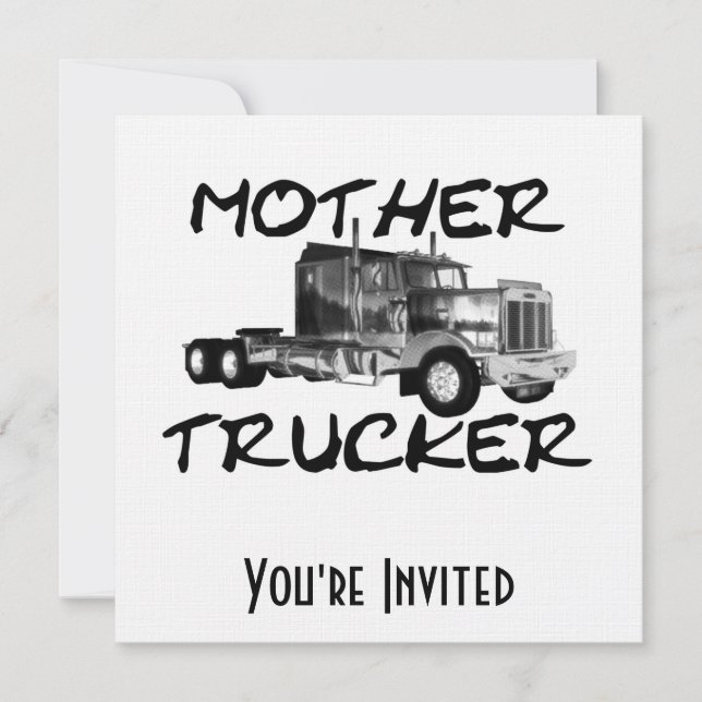 MOTHER TRUCKER - BLACK & WHITE INVITATION (Front)