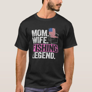 Mother Wife Fishing Legend Fisherwoman American Fl T-Shirt