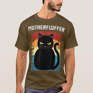 Motherfluffer Evil Annoyed Black Cat T-Shirt
