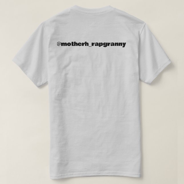 Motherh_rapgranny T-Shirt (Design Back)