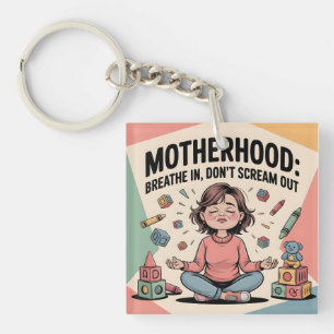 Motherhood Breathe In Calm Art Key Ring