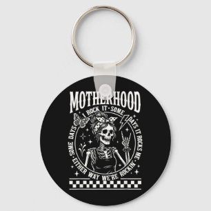 Motherhood I Rock It It Rocks Me Key Ring