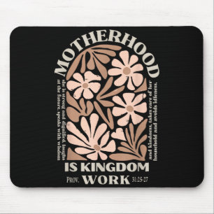 Motherhood is kingdom work happy mother's day wome mouse pad