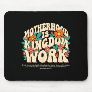 Motherhood is Kingdom Work Shirt Floral Christian Mouse Pad