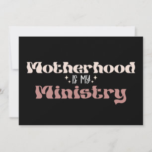 Motherhood Is My Ministry Mum Mother's Day Invitation