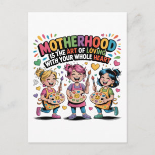 Motherhood Is The Art Of Loving With Your Heart Holiday Postcard