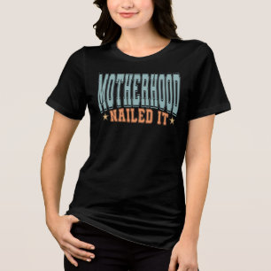 Motherhood Nailed It Funny Retro Varsity Mum Gift Tri-Blend Shirt