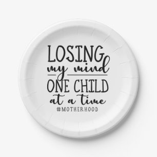 Motherhood One Child At A Time Paper Plate