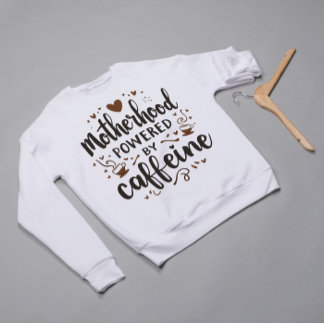 Motherhood Powered by Caffeine Funny Mum Shirt