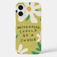 Motherhood Should Be a Choice Feminist Floral
