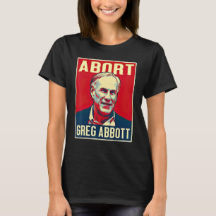 Mothers Against Greg Abbott Texas Anti Abbott Suck T-Shirt
