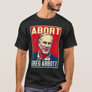 Mothers Against Greg Abbott Texas Anti Abbott Suck T-Shirt