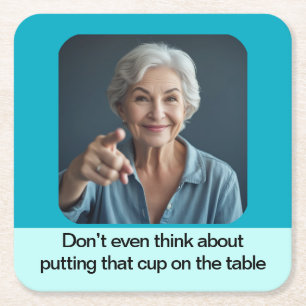 Mother's always right funny photo square paper coaster