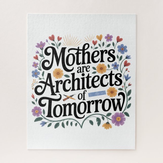 Mothers Are Architects Of Tomorrow Jigsaw Puzzle (Vertical)