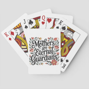 Mothers Are Eternal Guardians Playing Cards