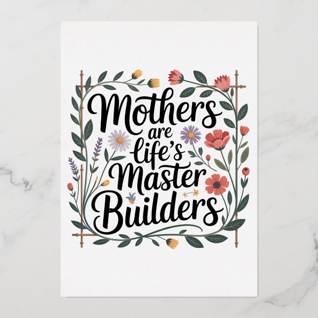 Mothers Are Life's Master Builders (Front)