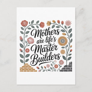 Mothers Are Life's Master Builders Holiday Postcard