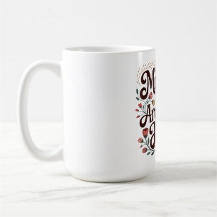 Mothers Are The Architects Of Hope Coffee Mug
