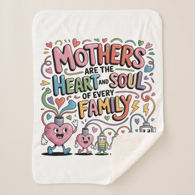 Mothers Are The Heart And Soul Of Every Family Sherpa Blanket (Front)