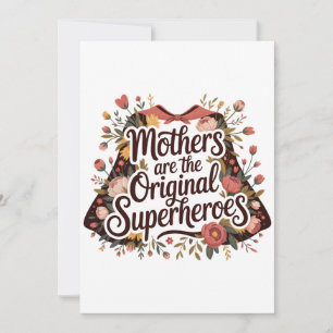Mothers Are The Original Superheroes Invitation