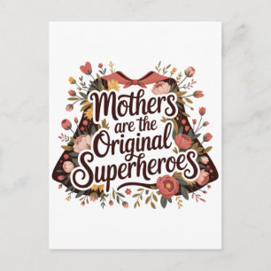 Mothers Are The Original Superheroes Postcard
