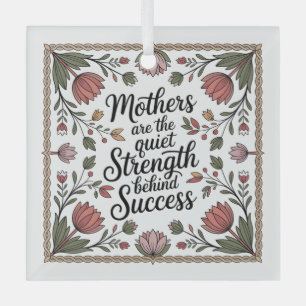 Mothers Are The Quiet Strength Behind Success Glass Tree Decoration