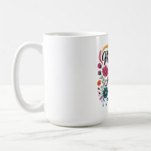 Mothers Are The True Artists Of Living Coffee Mug
