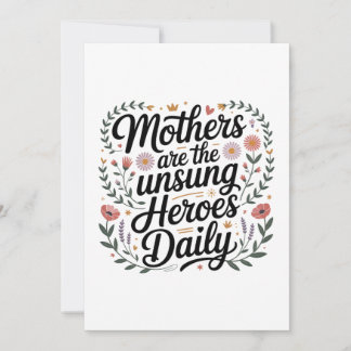 Mothers Are The Unsung Heroes Daily Invitation