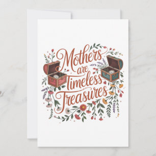 Mothers Are Timeless Treasures