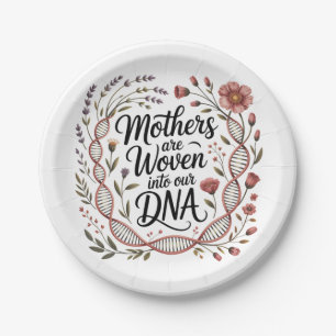 Mothers Are Woven Into Our DNA Paper Plate