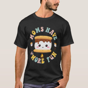 Mothers Camping Kawaii Smores Moms Have S'more Fun T-Shirt