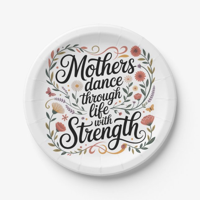 Mothers Dance Through Life With Strength Paper Plate (Front)