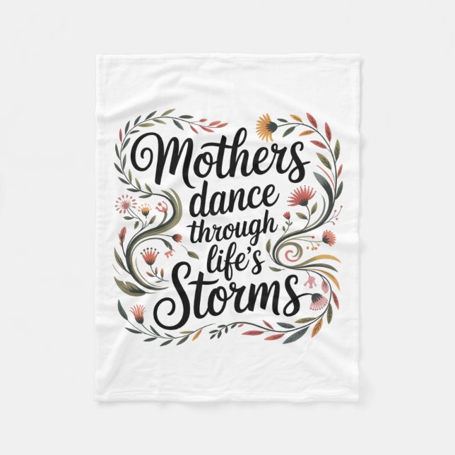 Mothers Dance Through Life's Storms Fleece Blanket (Front)