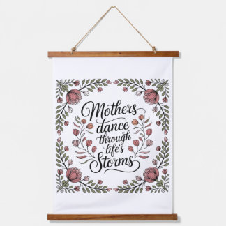 Mothers Dance Through Life's Storms Hanging Tapestry