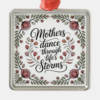 Mothers Dance Through Life's Storms Metal Tree Decoration