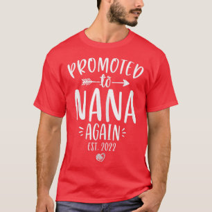 Mother's Day 2022 Grandma Again Promoted To Nana A T-Shirt