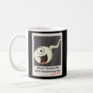 Mother'S Day 2023 Mum Thanks For Not Swallowing Me Coffee Mug
