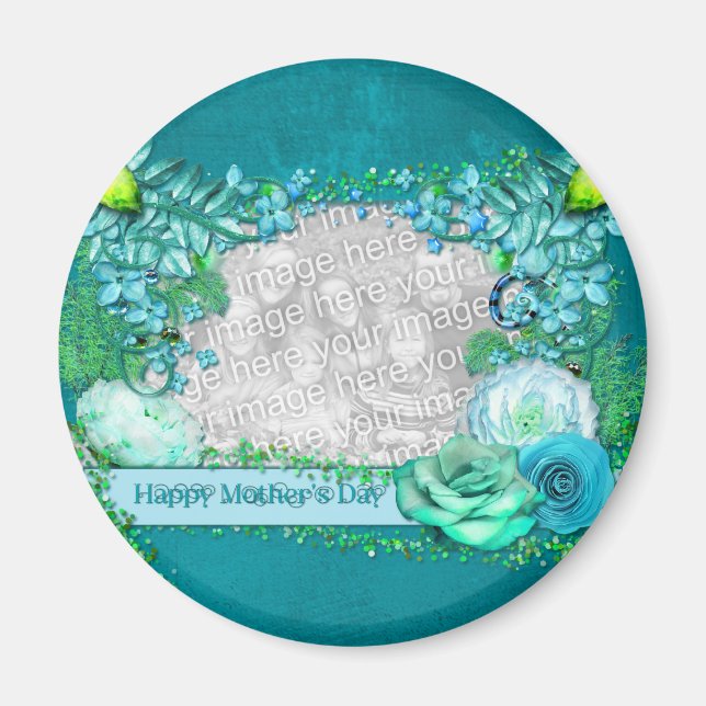 Mothers Day - ADD YOUR PHOTO - Blue Fantasy Magnet (Front)