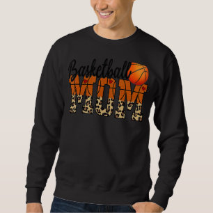 Mothers Day Basketball Mum Quotes Sweatshirt